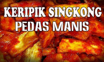 Keripik Singkong Pedas Manis, Mudah Di Buat Untuk Camilan