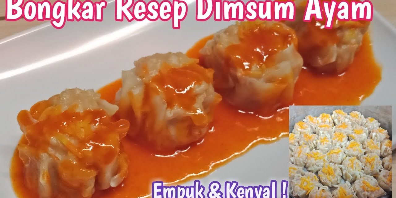 Rahasia Adonan Dimsum Lembut, Kenyal, Dan Menggugah Selera