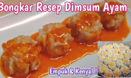 Rahasia Adonan Dimsum Lembut, Kenyal, Dan Menggugah Selera