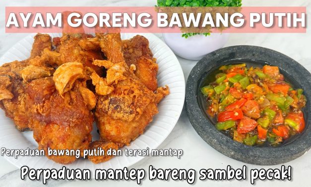 Resep Ayam Goreng Bawang Putih Yang Gurih Dan Empuk