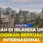 Program Pendidikan Di Irlandia Yang Sangat Berkualitas