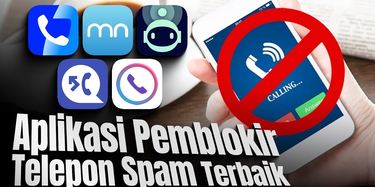 Aplikasi Android Untuk Blokir Panggilan Spam Otomatis
