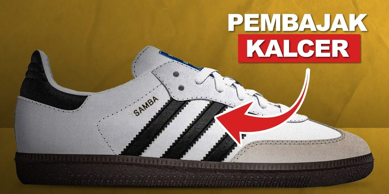 Adidas Samba Sepatu Klasik Yang Punya Ciri Khas, Udah Punya?