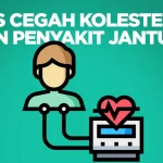 Antisipasi Kolesterol Tinggi Untuk Menghindari Penyakit Jantung